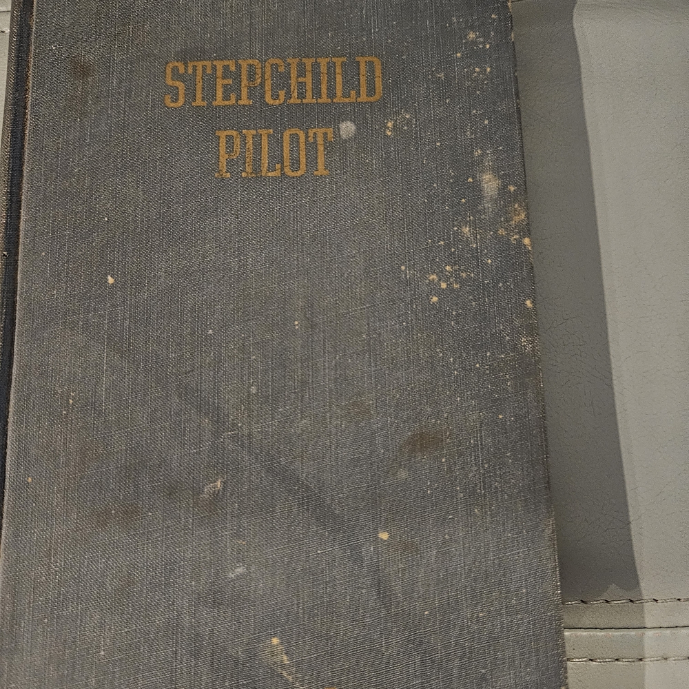 Vintage 1959 'Stepchild Pilot' Book. Signed by Author And Personally Inscribed